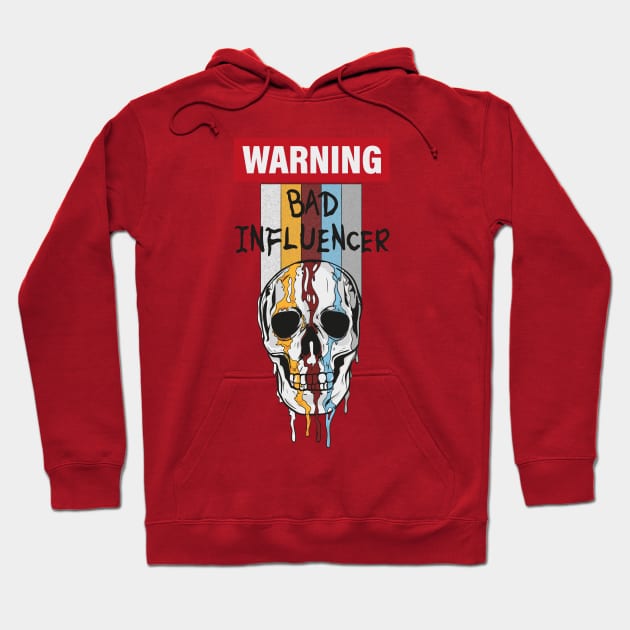 Bad influencer Hoodie by PaperHead